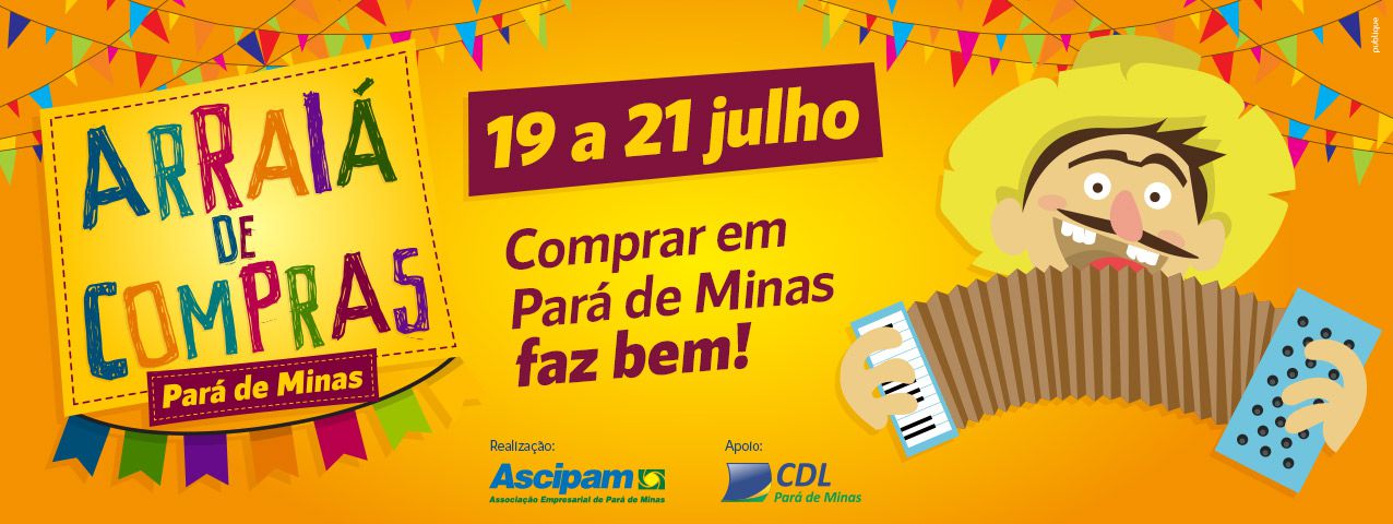 VEM AÍ: 1º ARRAIÁ DE COMPRAS DE PARÁ DE MINAS!
